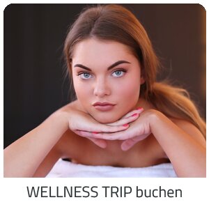 Deinen Wellness Trip suchen - Deine Auszeit auf Trip Tschechien buchen